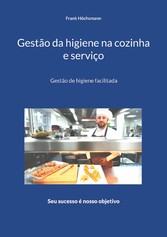 Gestão da higiene na cozinha e serviço