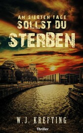 Am siebten Tage sollst du sterben - Thriller