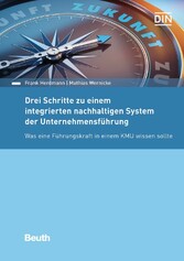 Drei Schritte zu einem integrierten nachhaltigen System der Unternehmensführung