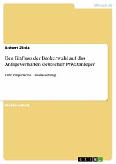 Der Einfluss der Brokerwahl auf das Anlageverhalten deutscher Privatanleger