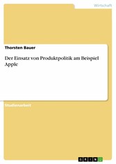 Der Einsatz von Produktpolitik am Beispiel Apple