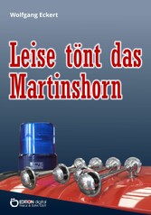 Leise tönt das Martinshorn