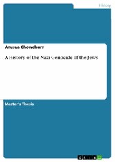 A History of the Nazi Genocide of the Jews