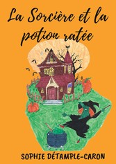 La Sorcière et la Potion ratée