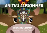 Anita&apos;s Alpsommer