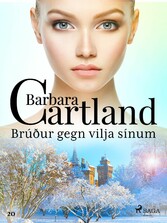 Brúður gegn vilja sínum (Hin eilífa sería Barböru Cartland 20)