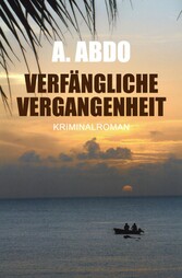 Verfängliche Vergangenheit