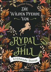 Die wilden Pferde von Rydal Hill - Glühende Sterne