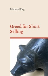 Greed for Short Selling