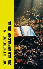 Die Lutherbibel & Die Elberfelder Bibel