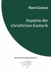 Aspekte der christlichen Esoterik