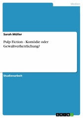 Pulp Fiction - Komödie oder Gewaltverherrlichung?