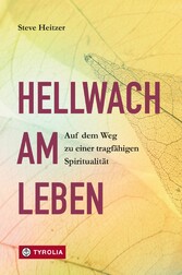 Hellwach am Leben