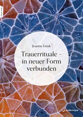 Trauerrituale - in neuer Form verbunden