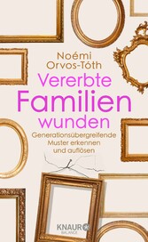 Vererbte Familienwunden