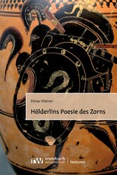 Hölderlins Poesie des Zorns