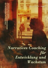 Narratives Coaching für  Entwicklung und  Wachstum