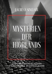 Mysterien der Highlands