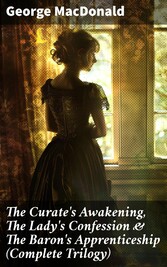 The Curate's Awakening, The Lady's Confession & The Baron's Apprenticeship (Complete Trilogy)