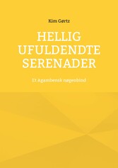 Hellig Ufuldendte serenader