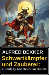 Schwertkämpfer und Zauberer: 4 Fantasy Abenteuer im Bundle