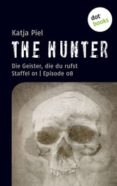 THE HUNTER:  Die Geister, die du rufst