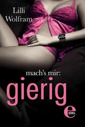 mach's mir: gierig