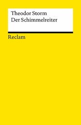 Der Schimmelreiter. Novelle. Textausgabe mit Anmerkungen/Worterklärungen