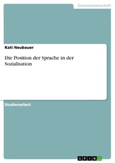 Die Position der Sprache in der Sozialisation