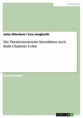 Die Themenzentrierte Interaktion nach Ruth Charlotte Cohn