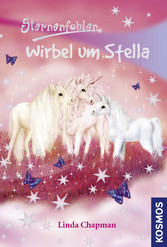 Sternenfohlen, 7, Wirbel um Stella