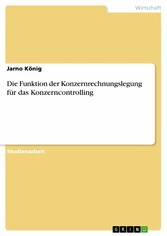 Die Funktion der Konzernrechnungslegung für das Konzerncontrolling