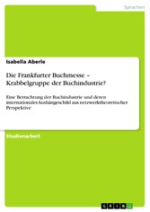 Die Frankfurter Buchmesse - Krabbelgruppe der Buchindustrie?