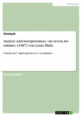 Analyse und Interpretation: «Au revoir, les enfants» (1987) von Louis Malle