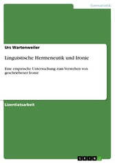 Linguistische Hermeneutik und Ironie