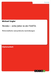 Mexiko - zehn Jahre in der NAFTA