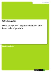 Das Konzept des 'español atlántico' und kanarisches Spanisch